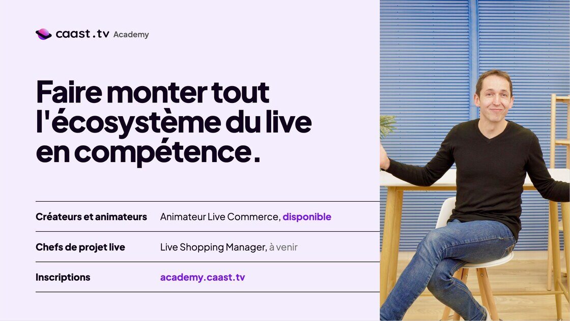 Caast Academy : faire monter tout l'écosystème du live en compétence